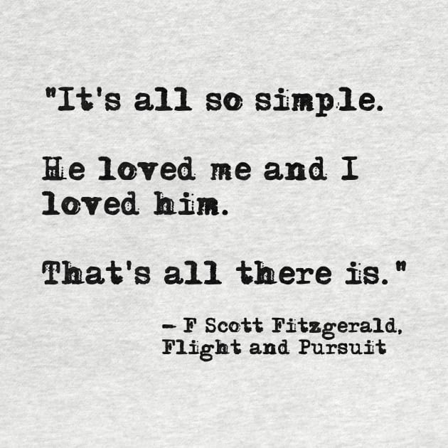 It's all so simple - Fitzgerald quote by peggieprints